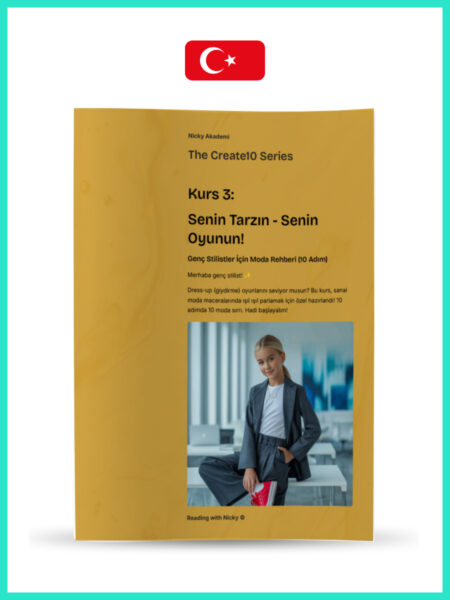 Course 3: Your Style - Your Game! (Kurs 3:  Senin Tarzın - Senin Oyunun!)